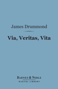 Via, Veritas, Vita (Barnes & Noble Digital Library)