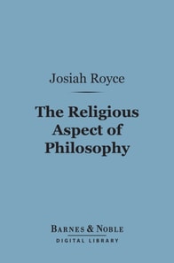 Religious Aspect of Philosophy (Barnes & Noble Digital Library)