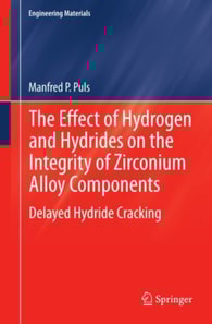 Effect of Hydrogen and Hydrides on the Integrity of Zirconium Alloy Components