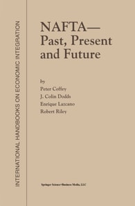 NAFTA - Past, Present and Future