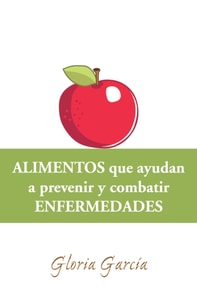 Alimentos Que Ayudan a Prevenir Y Combatir Enfermedades