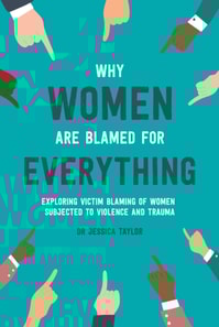Why Women Are Blamed For Everything