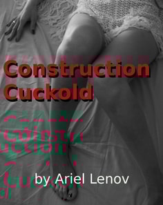 Construction Cuckold