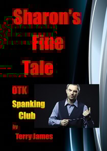 Sharon's Fine Tale OTK Spanking Club