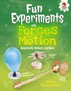 Fun Experiments with Forces and Motion