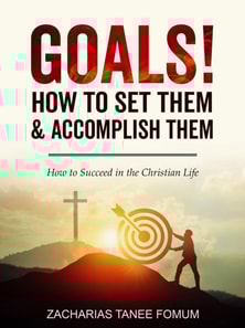 Goals: How to Set Them and Accomplish Them
