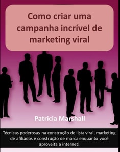Como criar uma campanha incrível  de marketing viral