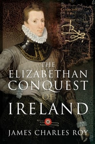 Elizabethan Conquest of Ireland