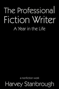 Professional Fiction Writer | A Year in the Life
