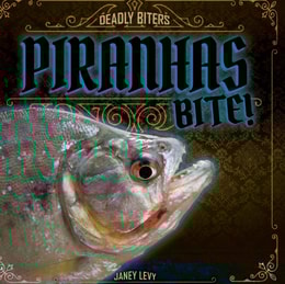 Piranhas Bite!