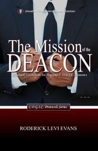 Mission of the Deacon: Practical Guidelines for Aspirant C.O.G.I.C. Deacons
