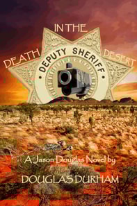 Death in the Desert ~ A Jason Douglas Novel