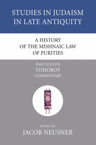 History of the Mishnaic Law of Purities, Part 11