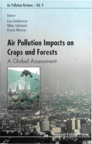 Air Pollution Impacts On Crops And Forests: A Global Assessment