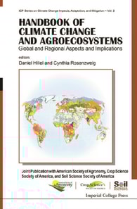 Handbook Of Climate Change And Agroecosystems: Global And Regional Aspects And Implications a Joint Publication With The American Society Of Agronomy