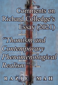 Comments on Richard Colledge's Essay (2021) &quote;Thomism and Contemporary Phenomenological Realism&quote;