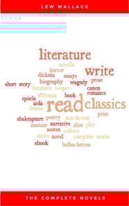 Lew Wallace: The Complete Novels