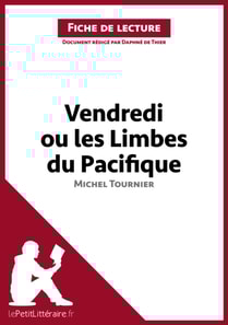 Vendredi ou les Limbes du Pacifique de Michel Tournier (Fiche de lecture)