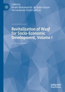 Revitalization of Waqf for Socio-Economic Development, Volume I