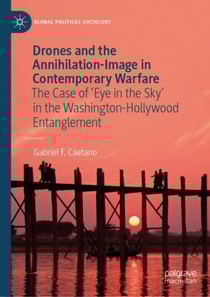 Drones and the Annihilation-Image in Contemporary Warfare