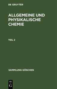 Allgemeine und physikalische Chemie. Teil 2