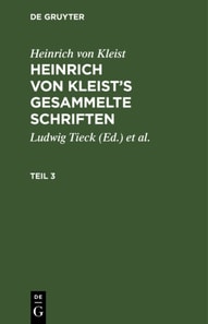Heinrich von Kleist: Heinrich von Kleist’s gesammelte Schriften. Teil 3