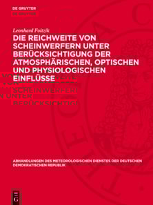 Die Reichweite von Scheinwerfern unter Berücksichtigung der atmosphärischen, optischen und physiologischen Einflüsse