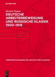 Deutsche Arbeiterbewegung und russische Klassik 1900–1918