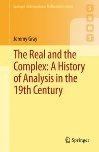 Real and the Complex: A History of Analysis in the 19th Century