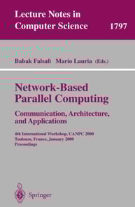 Network-Based Parallel Computing - Communication, Architecture, and Applications