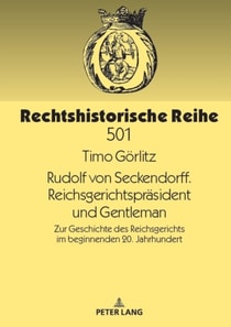 Rudolf von Seckendorff. Reichsgerichtspraesident und Gentleman
