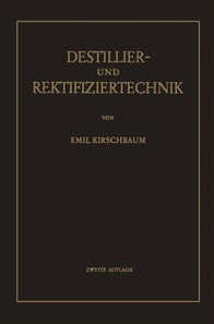Destillier- und Rektifiziertechnik