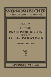 Praktische Regeln für den Elektroschweißer