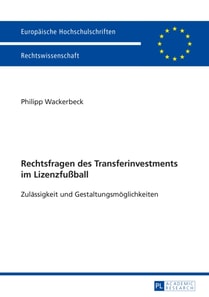 Rechtsfragen des Transferinvestments im Lizenzfußball