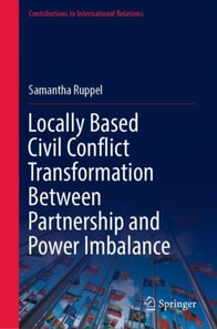 Locally Based Civil Conflict Transformation Between Partnership and Power Imbalance