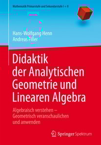 Didaktik der Analytischen Geometrie und Linearen Algebra