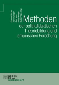 Methoden der politikdidaktischen Theoriebildung und empirischen Forschung