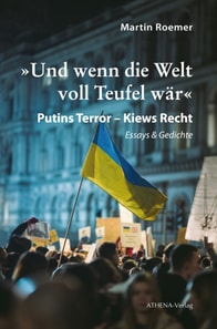 »Und wenn die Welt voll Teufel wär«. Putins Terror – Kiews Recht