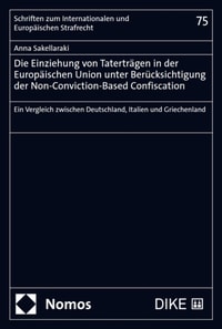 Die Einziehung von Taterträgen in der Europäischen Union unter Berücksichtigung der Non-Conviction-Based Confiscation