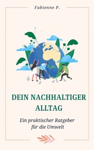 Dein nachhaltiger Alltag