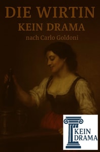 Die Wirtin - Kein Drama nach Carlo Goldoni