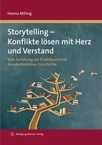 Storytelling - Konflikte lösen mit Herz und Verstand