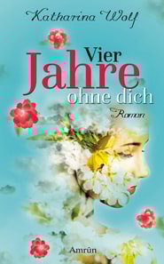 Vier Jahre ohne dich