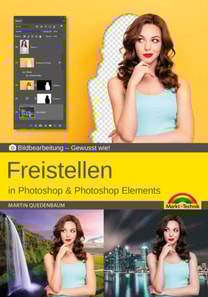 Freistellen mit Adobe Photoshop CC und Photoshop Elements - Gewusst wie