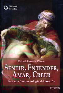 Sentir, entender, amar, creer