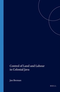 Control of Land and Labour in Colonial Java