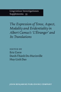 Expression of Tense, Aspect, Modality and Evidentiality in Albert Camus's L'Etranger and Its Translations / L'Etranger de Camus et ses traductions : questions de temps, d'aspect, de modalite et d'evidentialite (TAME)