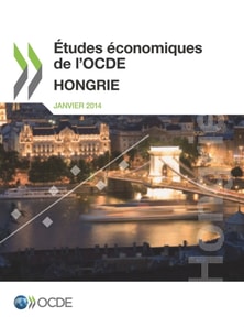 Etudes economiques de l'OCDE : Hongrie 2014