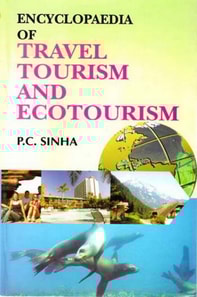 Encyclopaedia of Travel, Tourism and Ecotourism