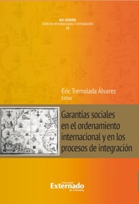 Garantías sociales en el ordenamiento internacional y en los procesos de integración